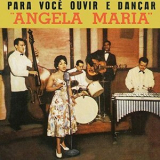 Angela Maria - Para Voce Ouvir E Dancar '1958