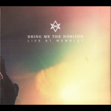 Bring Me The Horizon - Live At Wembley '2015