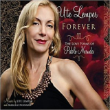Ute Lemper - Forever: The Love Poems Of Pablo Neruda '2013