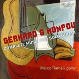 Marco Ramelli - Gerhard & Mompou: Complete Music for Solo Guitar '2018