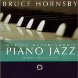 Marian Mcpartland And Bruce Hornsby - Marian McPartland's Piano Jazz Radio BroadcastBruce Hornsby '2005
