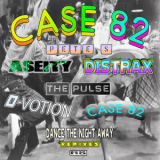 Case 82 - Dance The Night Away '2020
