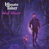 Minute Taker - Wolf Hours '2022