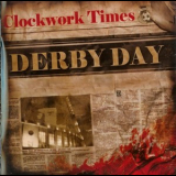 Clockwork Times - Derby Day '2006