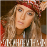 Lainey Wilson - Sayin' What I'm Thinkin' '2021