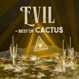Cactus - Evil - Best Of Cactus '2019