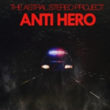 The Astral Stereo Project - Anti Hero '2013