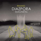 Diazpora - Magnetic (Remixed) '2012