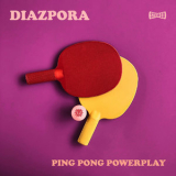 Diazpora - Ping Pong Powerplay '2020