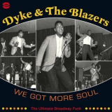 Dyke & The Blazers - We Got More Soul: The Ultimate Broadway Funk '2007