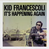 Kid Francescoli - It's Happening Again '2010