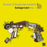 Bremer Schlagzeugensemble - Schlag>|<Art Vol. 1 '2021