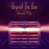 Alexandr Misko - Beyond the Box '2017