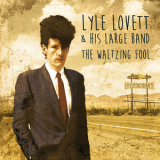 Lyle Lovett - The Waltzing Fool (Live At Boulder's Coast Club, Colorado, March 22nd 1988) '2015