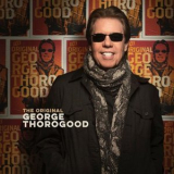 George Thorogood - The Original '2022