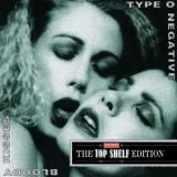 Type O Negative - Bloody Kisses (Top Shelf Edition) '1993