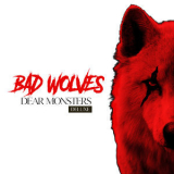 Bad Wolves - Dear Monsters '2021