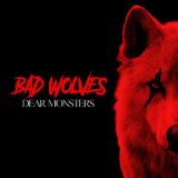 Bad Wolves - Dear Monsters '2021