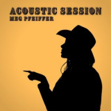 Meg Pfeiffer - Acoustic Session '2022