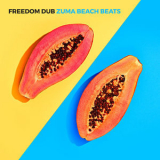 Freedom Dub - Zuma Beach Beats '2018