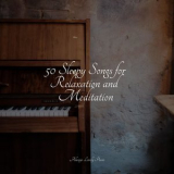 Piano bar - 50 Sleepy Songs for Relaxation and Meditation '2022