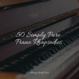 Piano Bar - 50 Simply Pure Piano Rhapsodies '2022