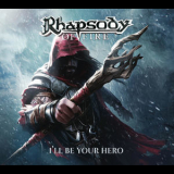 Rhapsody Of Fire - I'll Be Your Hero '2021