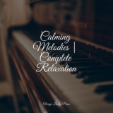 Piano Bar - Calming Melodies | Complete Relaxation '2022
