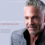 Dave Koz & Friends - Christmas Ballads '2022