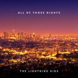 The Lightning Kids - All Of Those Nights '2022