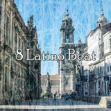 The Spanish Guitar - 8 Latino Beat '2020