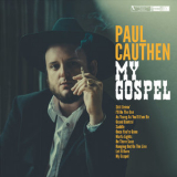 Paul Cauthen - My Gospel '2016