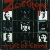 Zoetrope - A Life Of Crime '1987