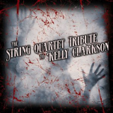 Vitamin String Quartet - The String Quartet Tribute to Kelly Clarkson '2007