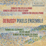 Pixels Ensemble - Debussy: Sonatas & Piano Works '2020