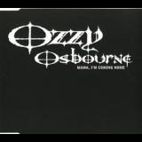 Ozzy Osbourne - Mama, I'm Comming Home (2002 Promo) '1991