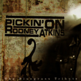 Pickin' on Series - Pickin' On Rodney Atkins: The Bluegrass Tribute '2007