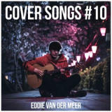 Eddie Van Der Meer - Cover Songs #10 '2019