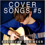 Eddie Van Der Meer - Cover Songs #5 '2017