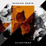 Duncan Sheik - Claptrap '2022