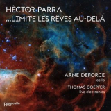Arne Deforce - Hector Parra... Limite Les Reves Au-Dela (Collection 