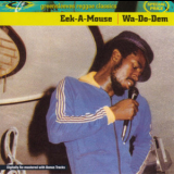 Eek-a-mouse - Wa-do-dem '1982