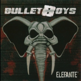 Bullet Boys - Elefante' '2015