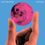 Say Yes Dog - Voyage '2019