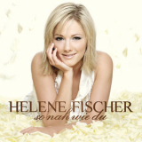 Helene Fischer - So Nah Wie Du '2007