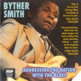 Byther Smith - Addressing The Nation With The Blues '1989