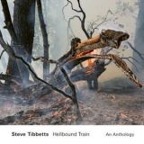 Steve Tibbetts - Hellbound Train: An Anthology '2022