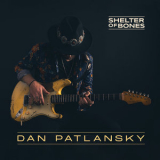 DAN PATLANSKY - Shelter Of Bones '2022