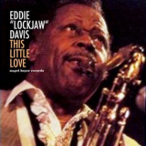 Eddie Lockjaw Davis - This Little Love '2018