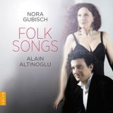 Nora Gubisch, Alain Altinoglu - Folk Songs '2014